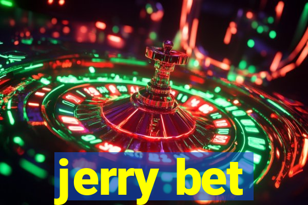 jerry bet